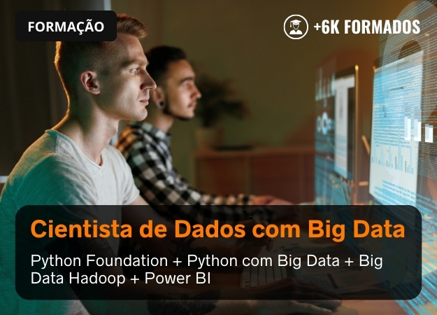 Formao Cientista de Dados com Big Data - Python Foundation + Python com Big Data + Big Data Hadoop + Power BI