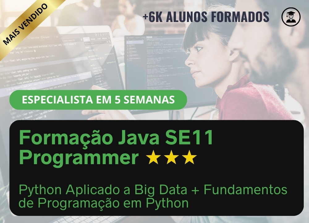 Formao JAVA SE11 Programmer (Fundamentos da Linguagem de Programao Java SE 11 + Programao Java SE 11) - Preparatrio para certificao