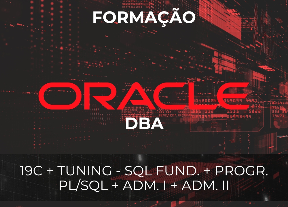 Formao Oracle Database 19c (SQL Fund. + Progr. PL/SQL + Adm. I + Adm. II)