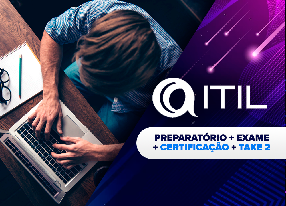 ITIL 4  Oficial Foundations - Preparatrio para Certificao + Exame de Certificao + Take2